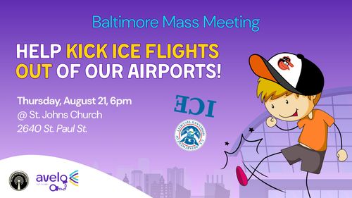 Mass Meeting: Help Kick ICE Flights Out of BWI!