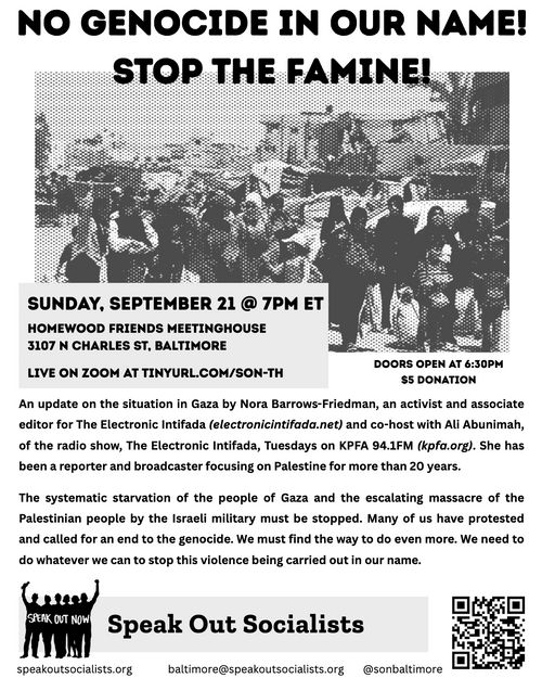 NO GENOCIDE IN OUR NAME! STOP THE FAMINE! An update on Gaza by Nora Barrows-Friedman (Speak Out Socialists Public Meeting)