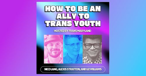 How to Be An Ally to Trans Youth